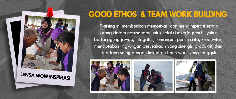 4. Good Ethos & Team Work Building
